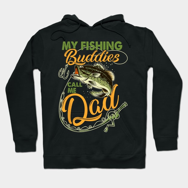 My Fishing Buddies Call Me Dad Father Day Birthday Christmas Hoodie by kasperek